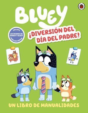 Bluey. ¡Diversión Del Día Del Padre!