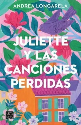 Juliette Y Las Canciones Perdidas - Longarela, Andrea