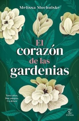 El Corazon De Las Gardenias - Mochulske, Melissa