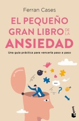 El Pequeño Gran Libro De La Ansiedad - Cases, Ferran