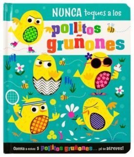 Nunca Toques A Los Pollitos Gruñones - Greening, Rosie