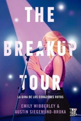 The Breakup Tour. La Gira De Los Corazones Rotos - Literatura Juvenil