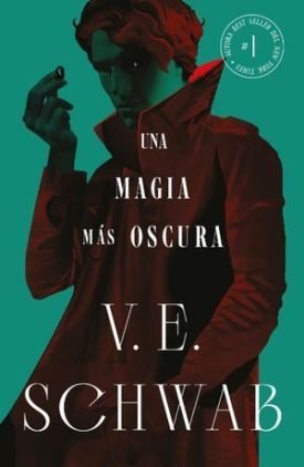 Sombras De Magia 1: Una Magia Más Oscura - V.E. Schwab