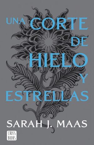 Corte De Rosas Y Espinas 4: Una Corte De Hielo Y Estrellas (Nueva Presentacion)