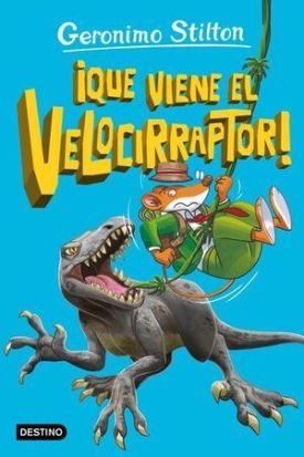 La Isla De Los Dinosaurios 3. Que Viene El Velocirraptor - Geronimo Stilton