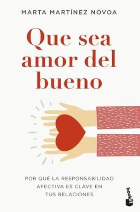 Que Sea Amor Del Bueno - Marta Martinez Novoa