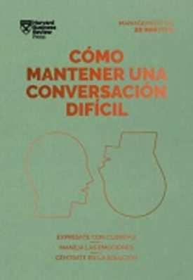 Como Mantener Una Conversacion Dificil - Harvard Business Review