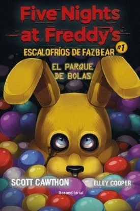 Five Nights At Freddy's. Escalofrios De Fazbear 1 Alberca De Pelotas - Cawthon, Scott
