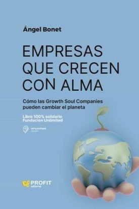 Empresas Que Crecen Con Alma - Angel Bonet