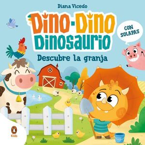 Dino-Dino Dinosaurio Descubre La Granja (Dino-Dino Dinosaurio