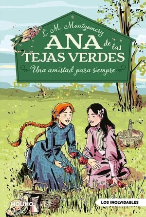 Ana De Las Tejas Verdes 2: Una Amistad Para Siempre - Lucy Maud Montgomery