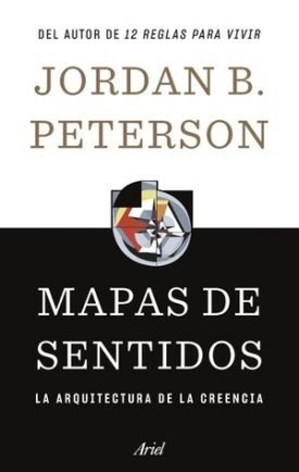 Mapas De Sentidos Edicion De España - Jordan B. Peterson