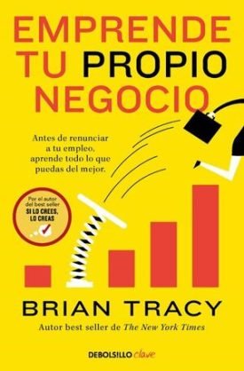 Emprende Tu Propio Negocio - Brian Tracy