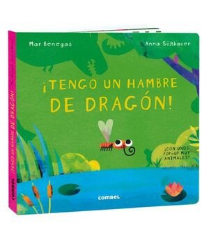 ¡Tengo Un Hambre De Dragon! - Mar Benegas