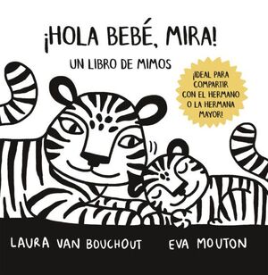 ¡Hola Bebé, Mira!-Libro De Mimos