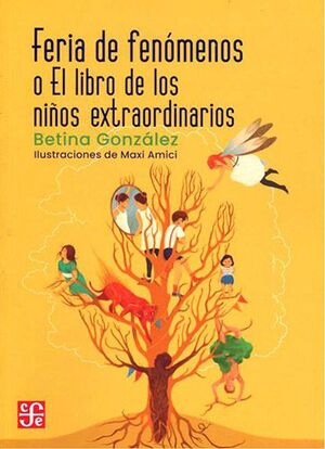 Feria De Fenómenos O El Libro De Los Niños Extraordinarios