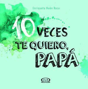 10 Veces Te Quiero Papá / Pd. -