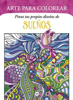 Pinta Tus Propios Diseños De Sueños -