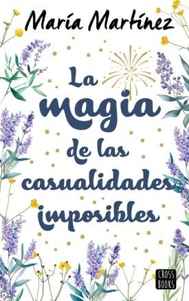La magia de las casualidades imposibles - Maria Martinez