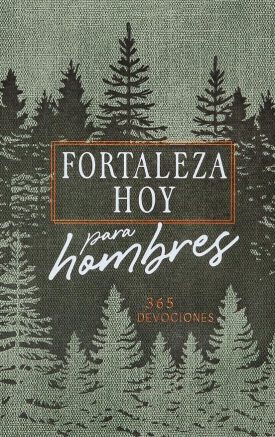 Forteleza Hoy Para Hombres: 365 Devociones