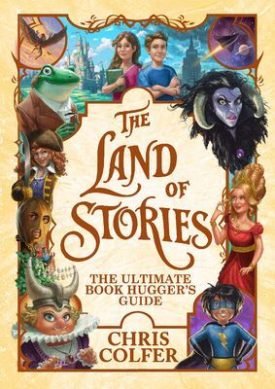 Land Of Stories 7: The Ultimate Book Hugger's Guide - Chris Colfer