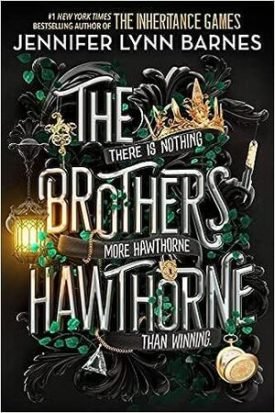 Inheritance Games 4: Brothers Hawthorne - Jennifer Lynn Barnes