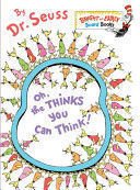 Oh, The Thinks You Can Think! - Dr. Seuss
