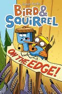 Bird & Squirrel 3: On The Edge! - James R. Burks