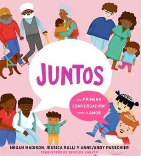 Juntos: Una Primera Conversación Sobre El Amor - Megan Madison; Jessica Ralli