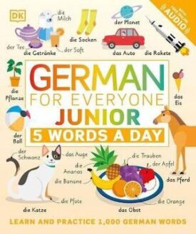 German For Everyone Junior: 5 Words A Day -