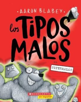 Tipos Malos 8: En Supermalos - Aaron Blabey