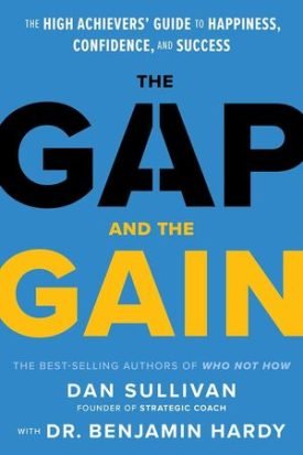 The Gap And The Gain - Dan Sullivan; Benjamin, Ben