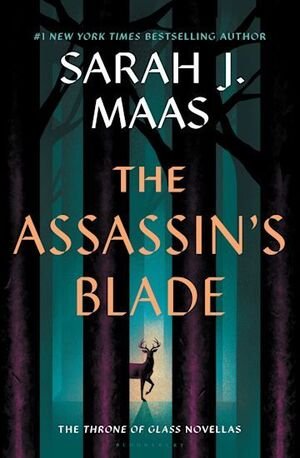 The Assassins Blade: The Throne Of Glass Prequel Novellas - Sarah J. Maas