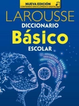 Diccionario Basico Escolar  Azul Larousse Nueva Edicion -