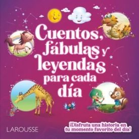 Cuentos, Fábulas Y Leyendas Para Cada Día - Nandika Chand;Vani Mehra;Shefali Kaushik;Vidhi Pahwa;Fiona Scott;Young Angels