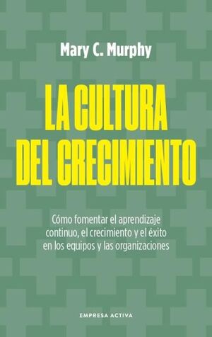 La Cultura Del Crecimiento
