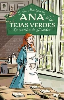 Ana De Las Tejas Verdes 3: La Maestra De Avonlea - Lucy Maud Montgomery