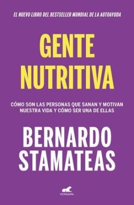 Gente Nutritiva - Bernardo Stamateas