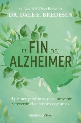 El Fin Del Alzheimer - Dale E. Bredesen