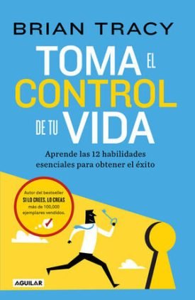 Toma El Control De Tu Vida - Brian Tracy
