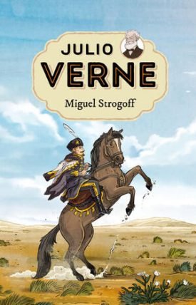 Julio Verne 8: Miguel Strogoff - Julio Verne