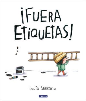 ¡Fuera Etiquetas! - Lucía Serrano