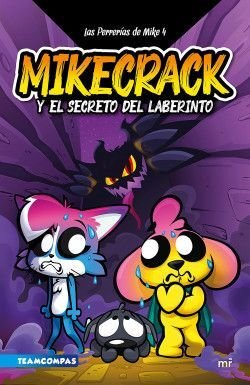 Las Perrerias De Mike 4. El Secreto Del Laberinto - Mikecrack