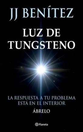 Luz De Tungsteno - J. J. Benítez