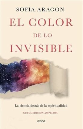 El Color De Lo Invisible - Sofía Aragón