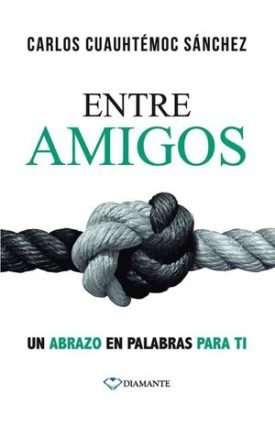Entre Amigos - Sanchez, Carlos Cuauhtemoc