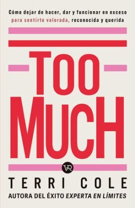 Too Much - Terri Cole