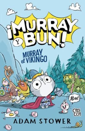 Murray, El Vikingo (¡Murray Y Bun! 1) - Adam Stower