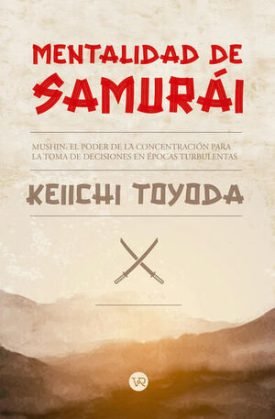 Mentalidad De Samurái - Keiichi Toyoda