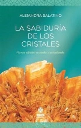 La Sabiduría De Los Cristales - Alejandra Salatino